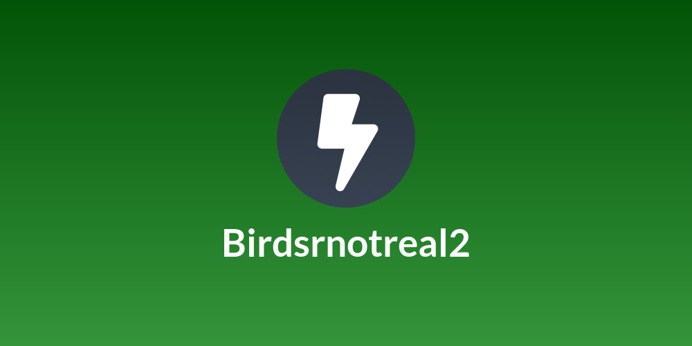 Birdsrnotreal2