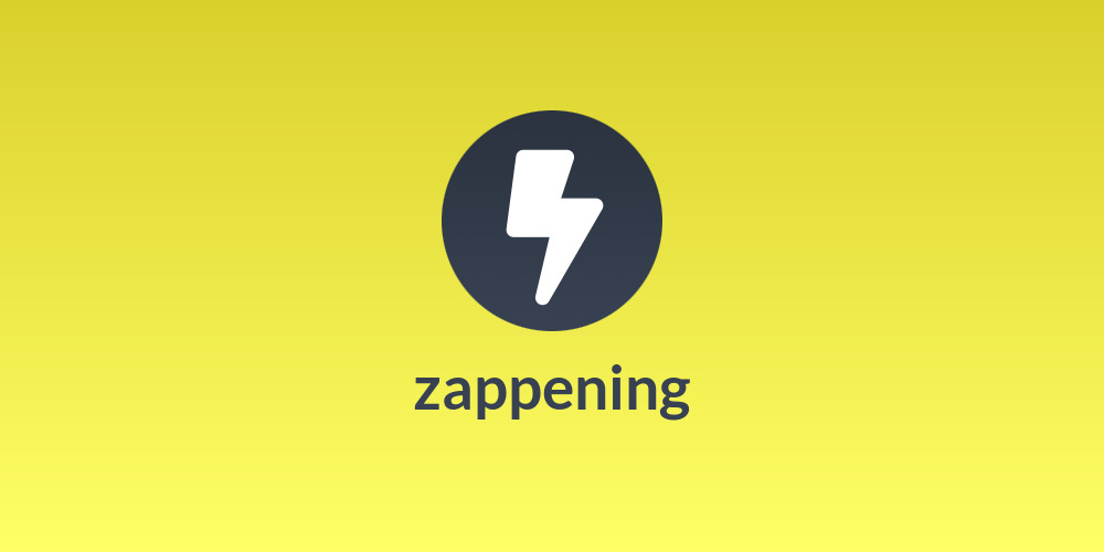 zappening