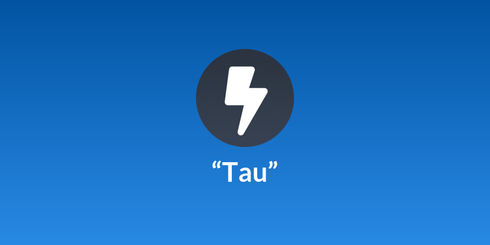 “Tau”