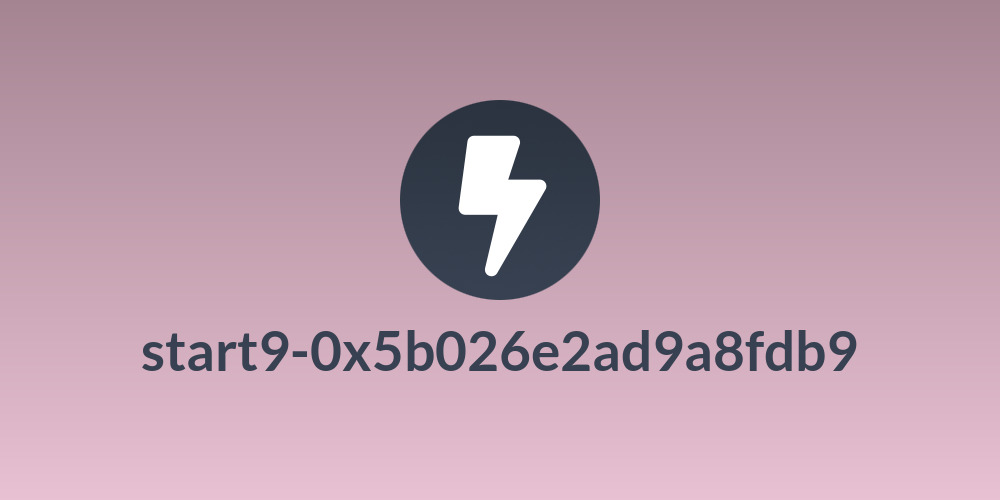 start9-0x5b026e2ad9a8fdb9