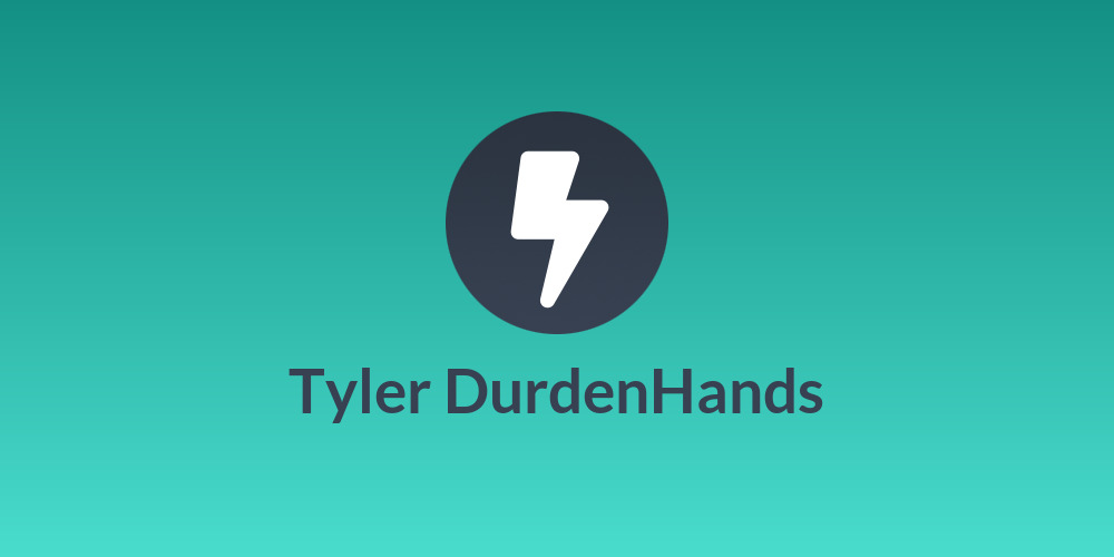 Tyler DurdenHands