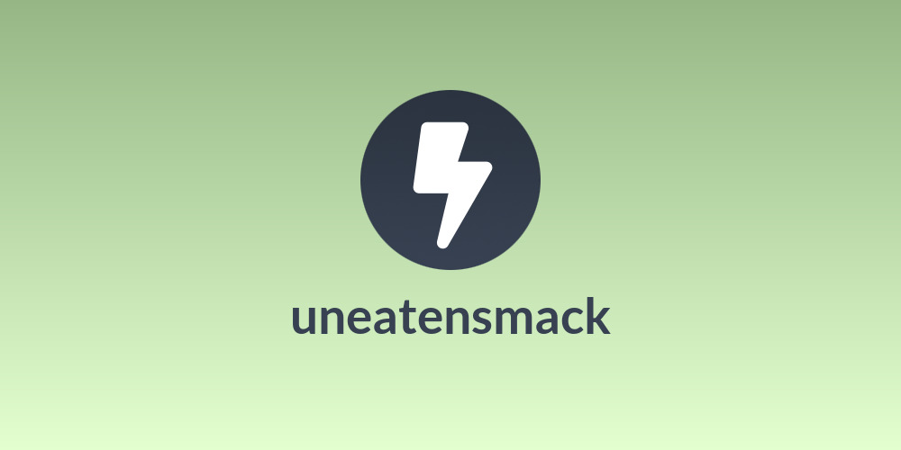 uneatensmack