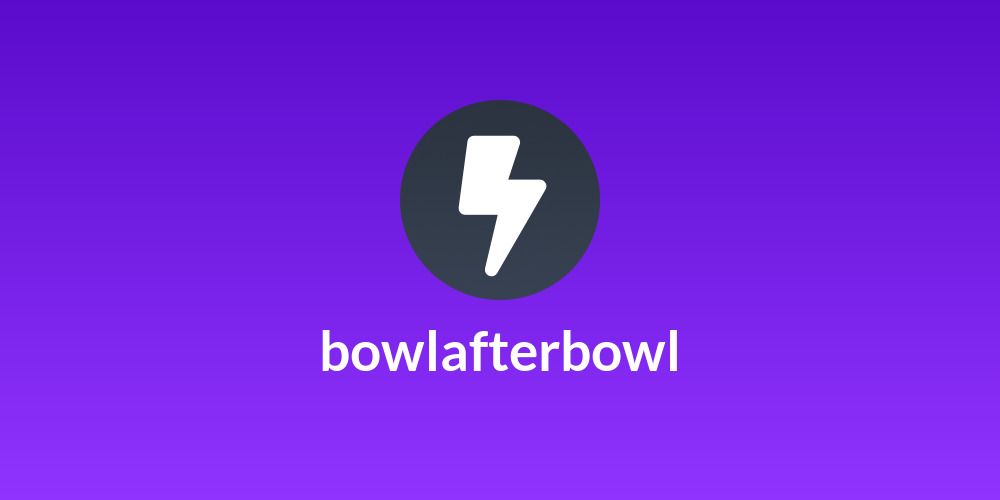 bowlafterbowl