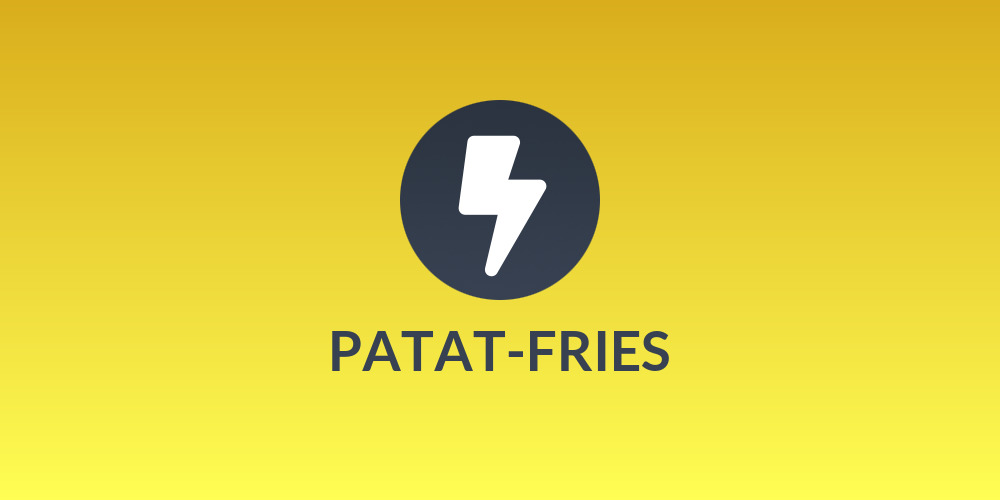 PATAT-FRIES