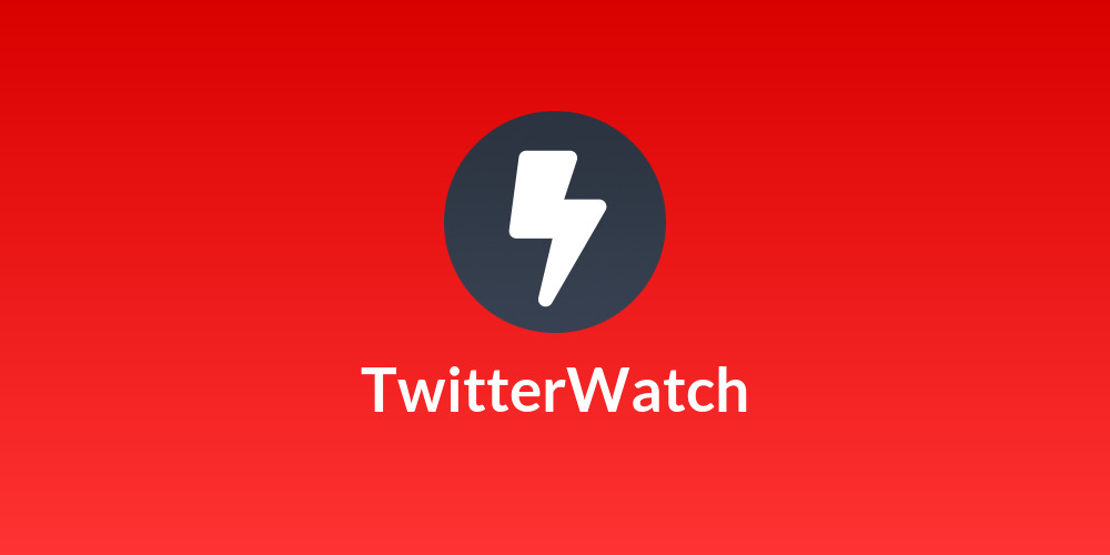TwitterWatch