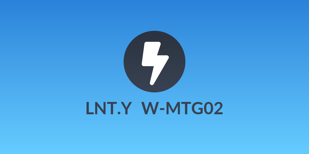 LNT.YⅩW-MTG02