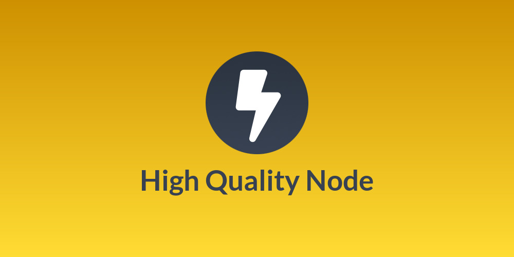 High Quality Node