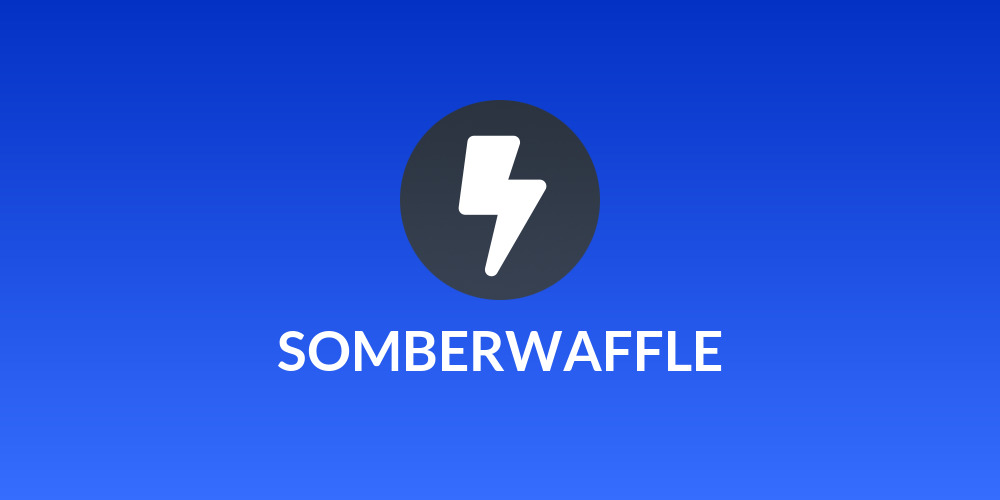 SOMBERWAFFLE
