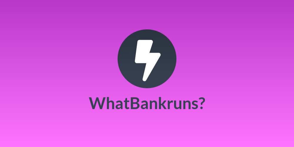 WhatBankruns?
