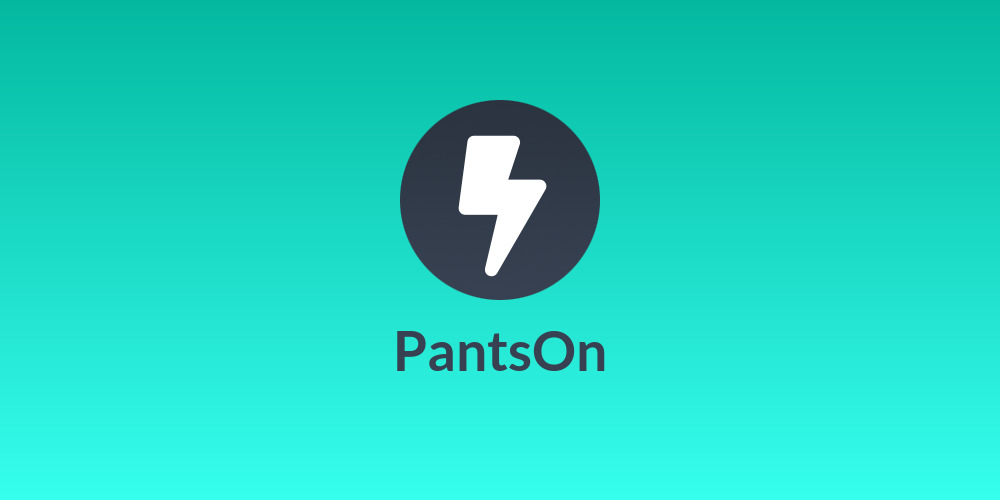 PantsOn