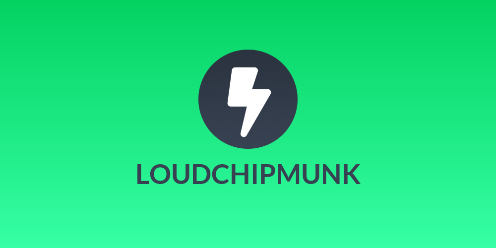 LOUDCHIPMUNK
