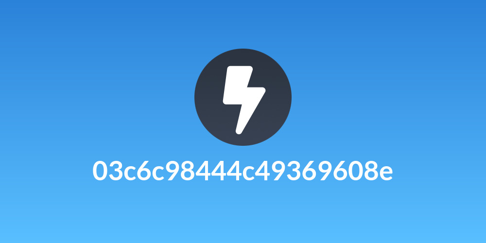 03c6c98444c49369608e