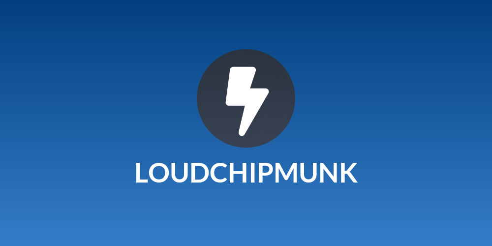 LOUDCHIPMUNK