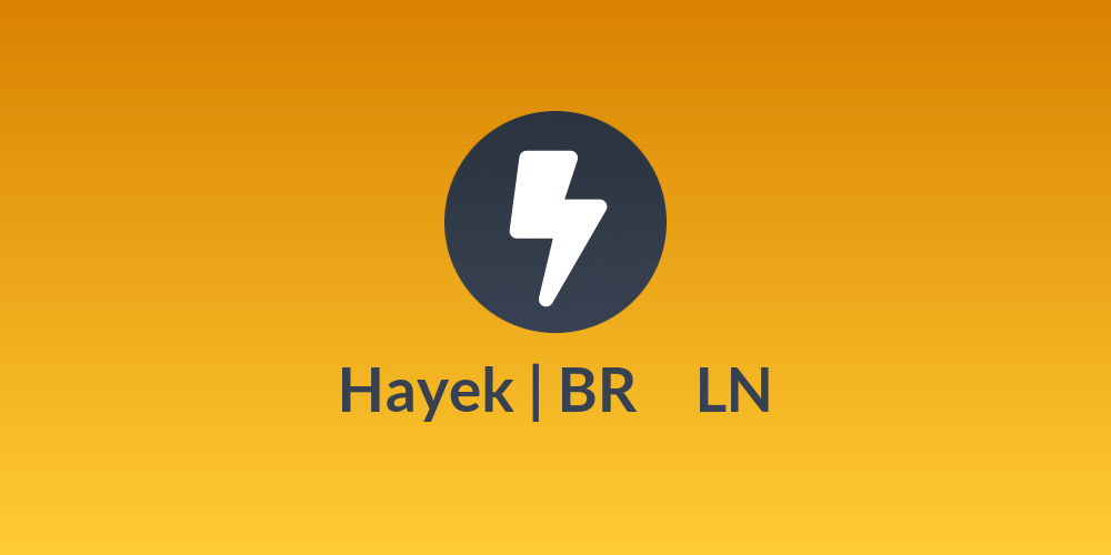 Hayek | BR 🧡​⚡ LN