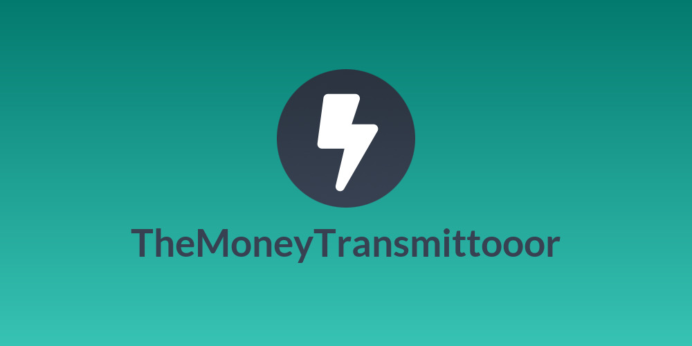 TheMoneyTransmittooor