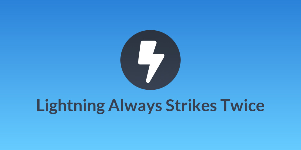 Lightning Always Strikes Twice