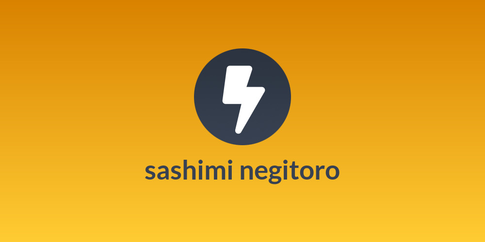 sashimi negitoro