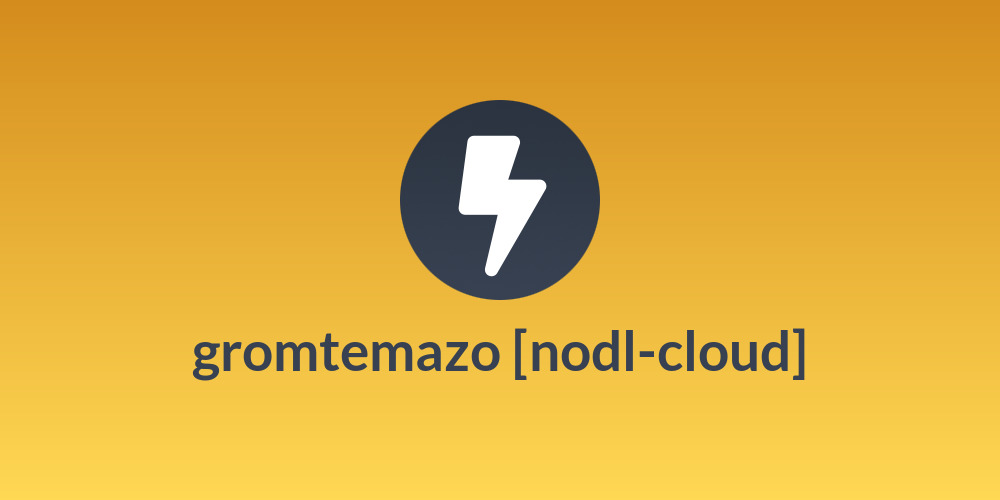 gromtemazo [nodl-cloud]