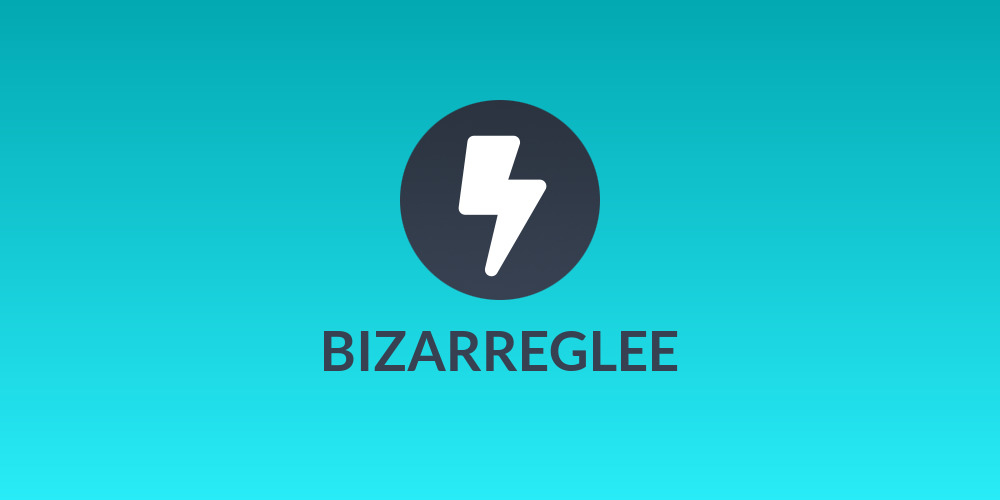 BIZARREGLEE