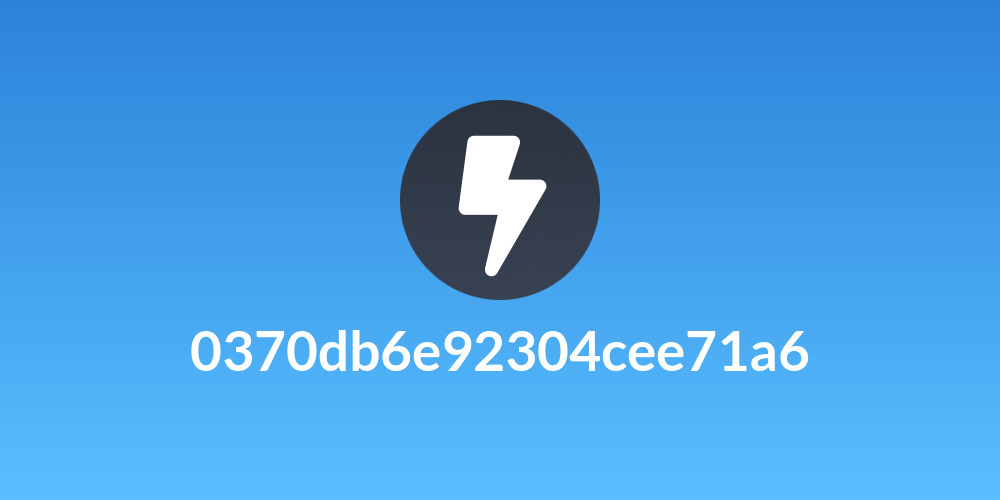 0370db6e92304cee71a6