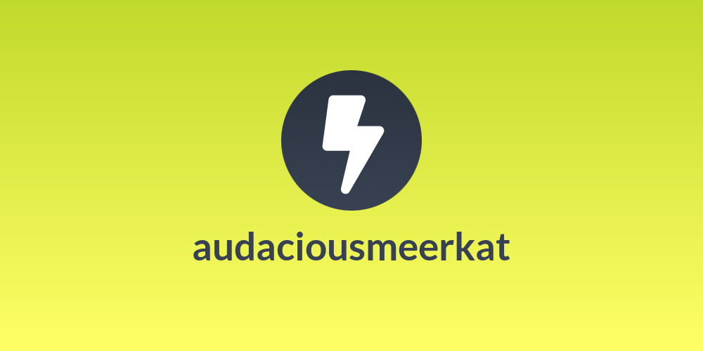audaciousmeerkat