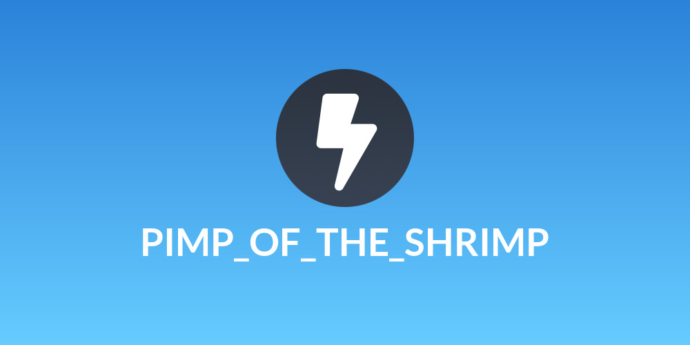 PIMP_OF_THE_SHRIMP