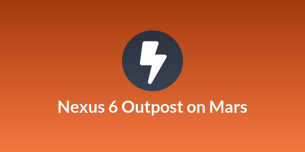 Nexus 6 Outpost on Mars