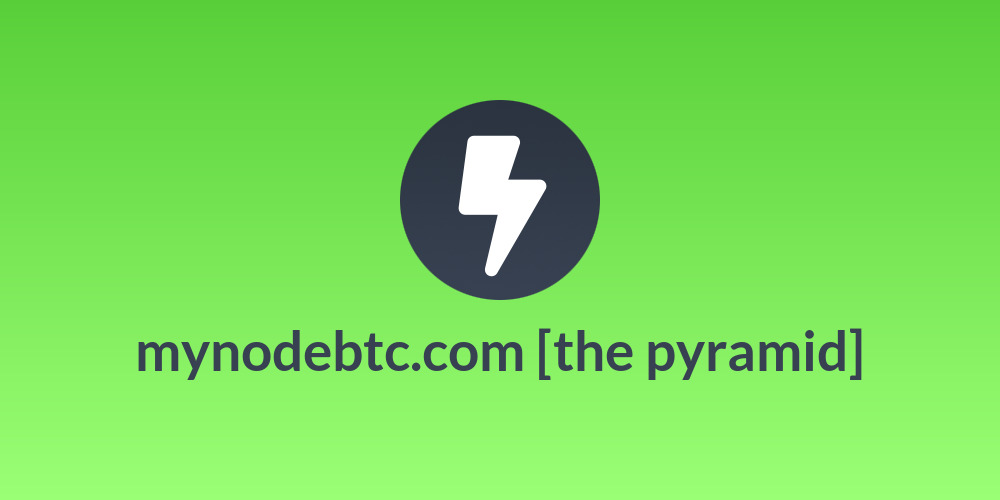 mynodebtc.com [the pyramid]