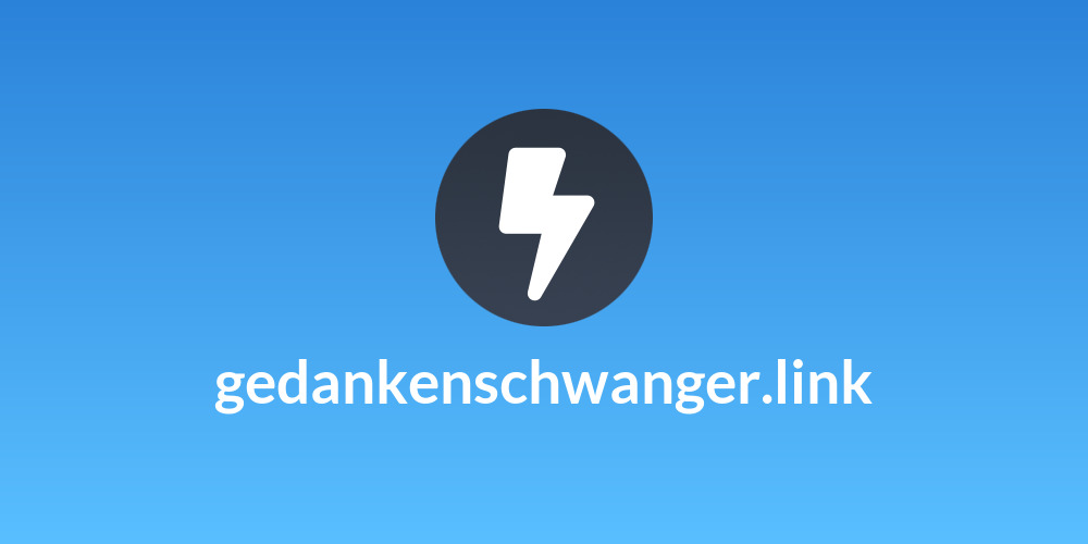 gedankenschwanger.link