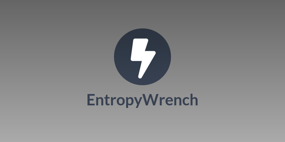 EntropyWrench