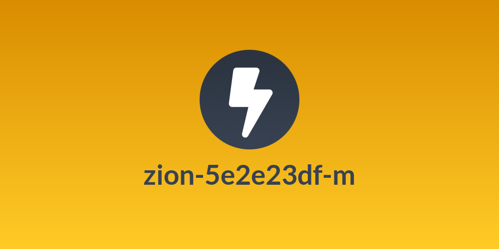 zion-5e2e23df-m