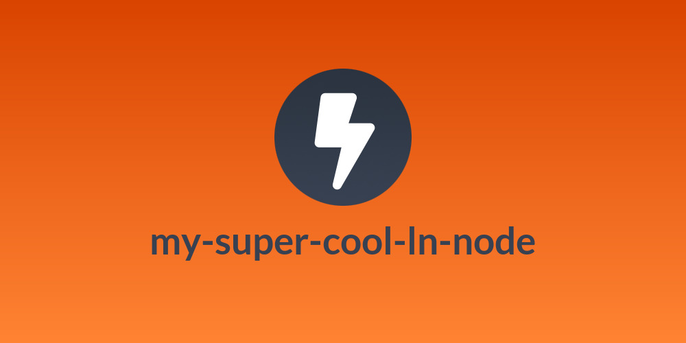 my-super-cool-ln-node
