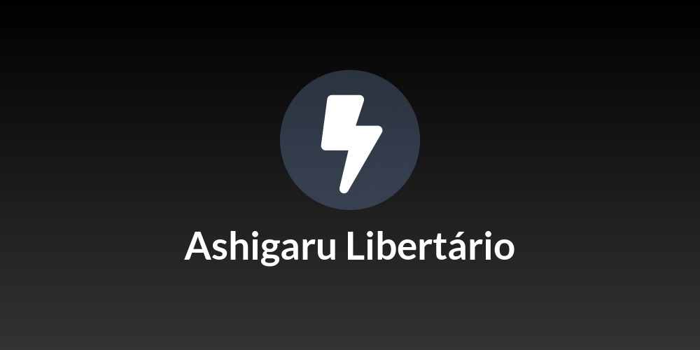 Ashigaru Libertário⚡️