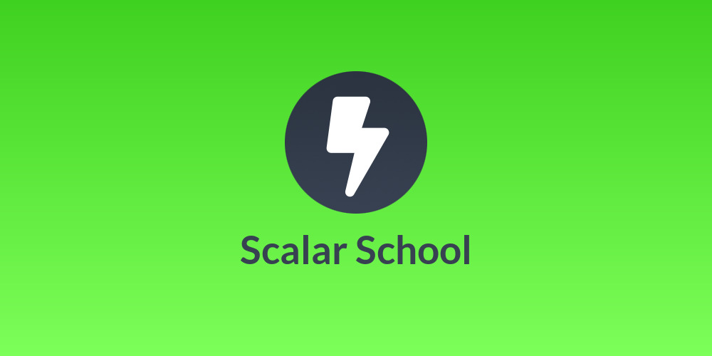 Scalar School