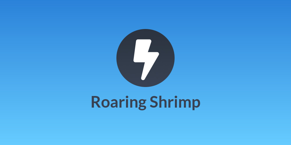 Roaring Shrimp