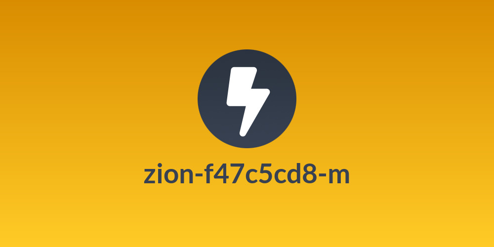 zion-f47c5cd8-m