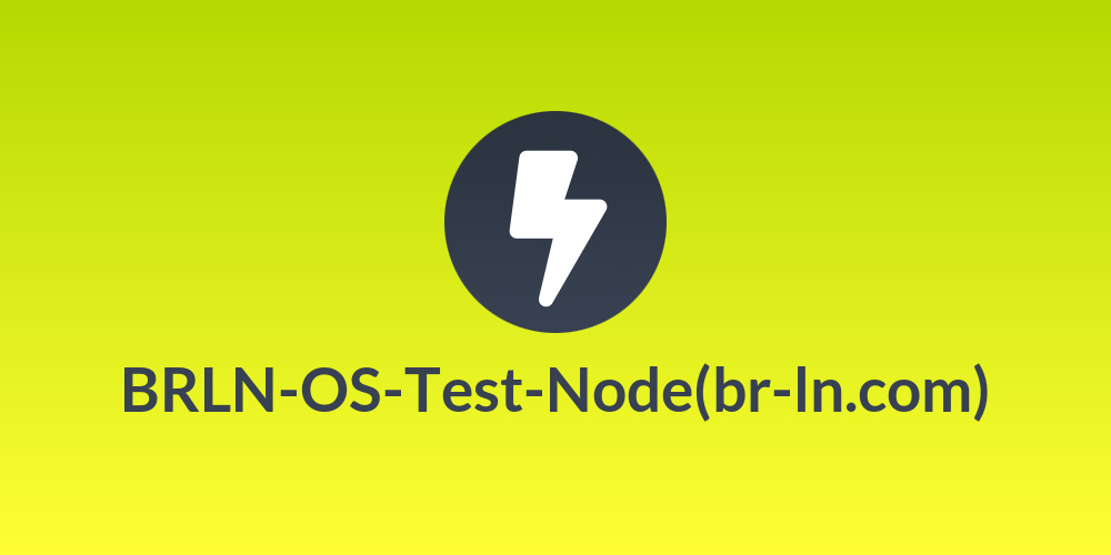 BR⚡LN-OS-Test-Node(br-ln.com)
