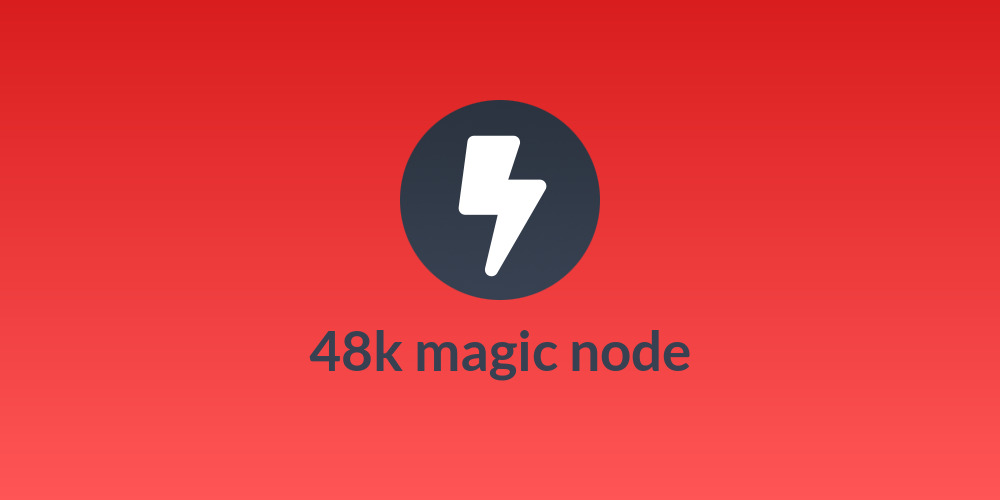 48k magic node