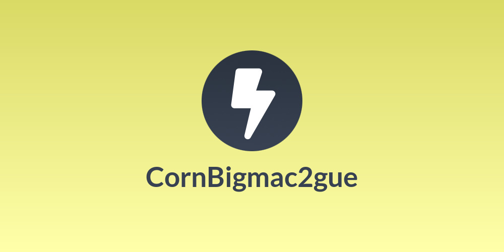 Corn🌽Bigmac2gue