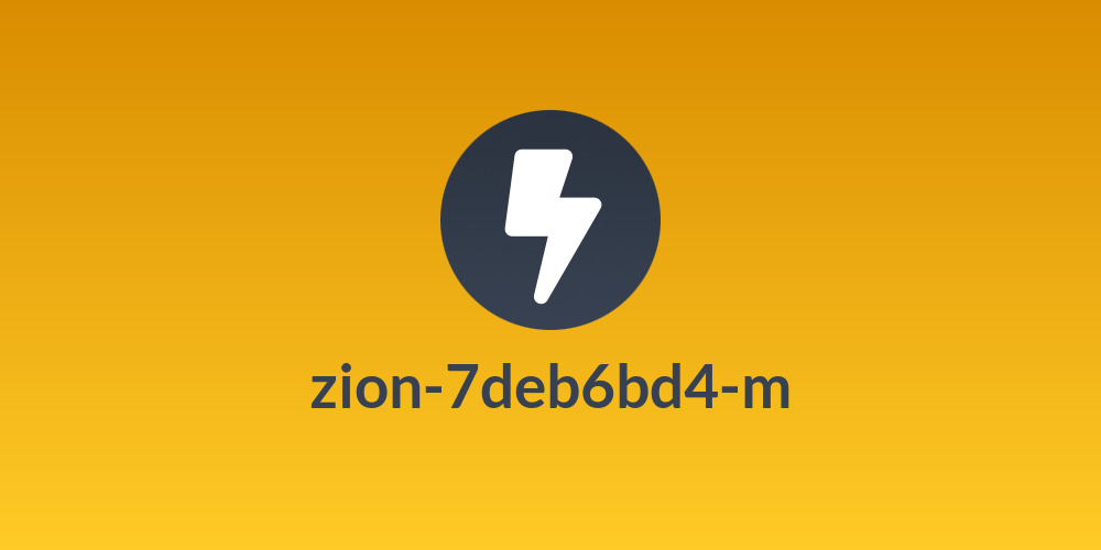 zion-7deb6bd4-m
