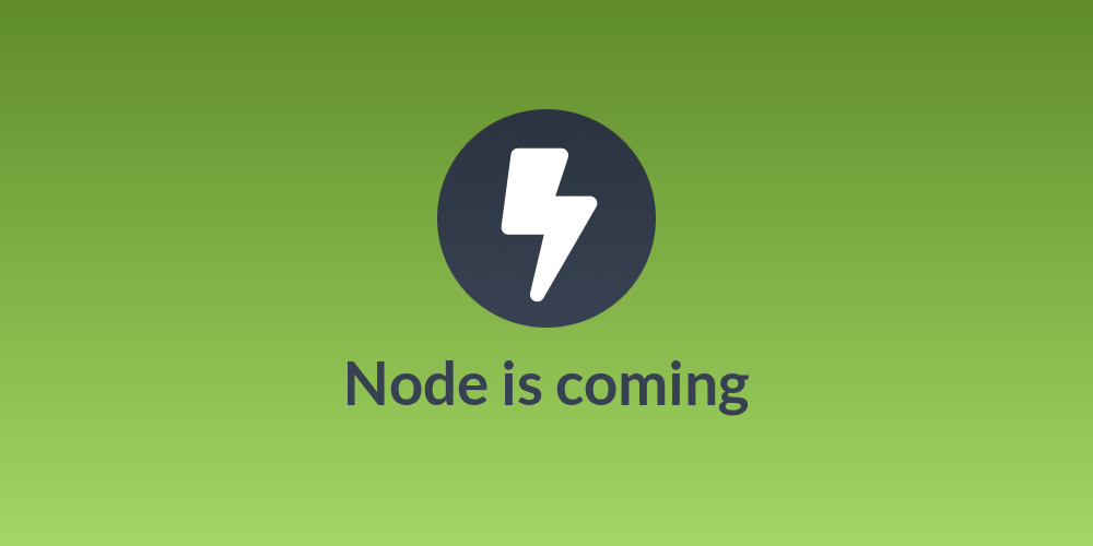 Node is coming