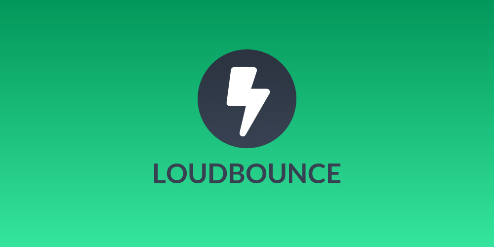 LOUDBOUNCE