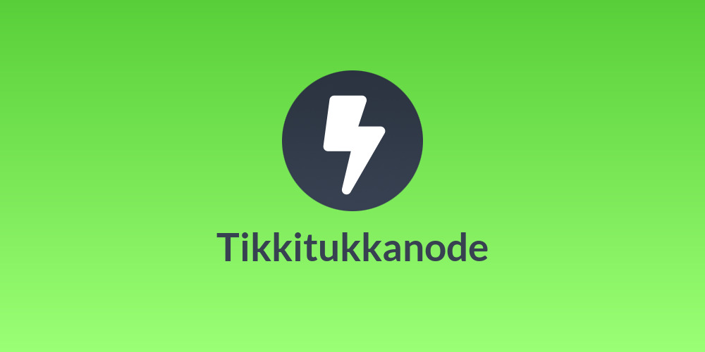 Tikkitukkanode