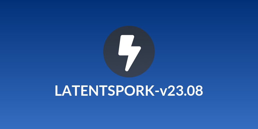 LATENTSPORK-v23.08