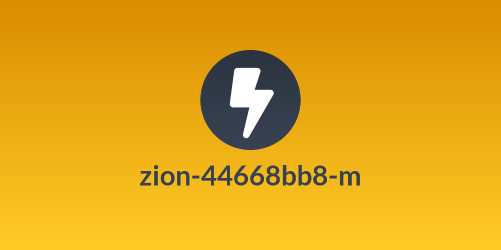 zion-44668bb8-m