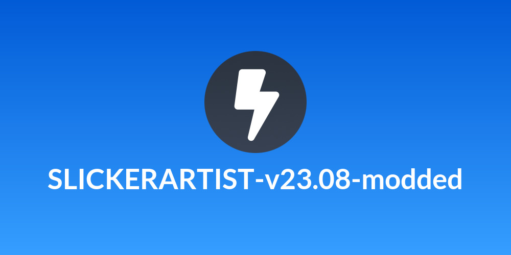 SLICKERARTIST-v23.08-modded