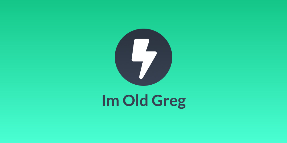 Im Old Greg