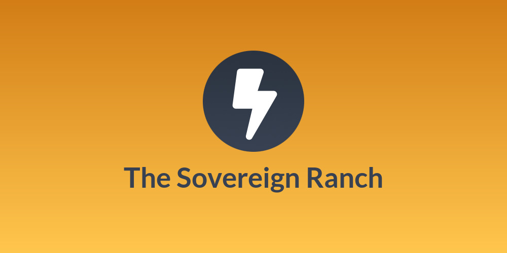 The Sovereign Ranch