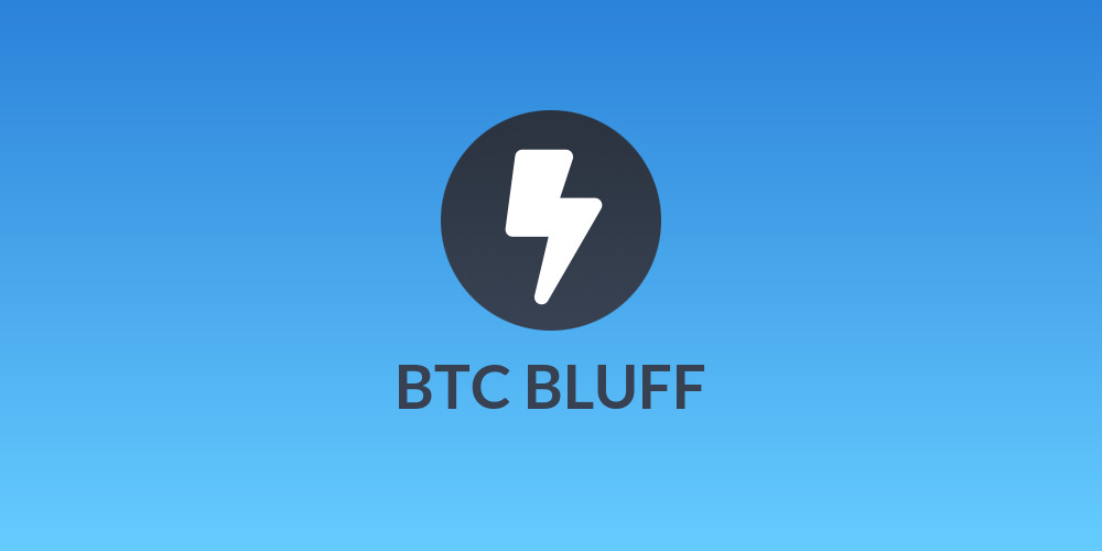 BTC BLUFF