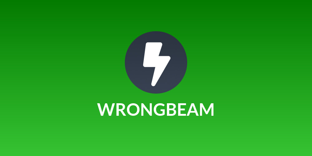 WRONGBEAM